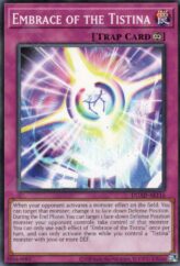 This is an image for the product Embrace of the Tistina that has a rarity of Common in the Duelist's Advance with a card code of DUAD-AE116 that is available on the TEKKX Product website.