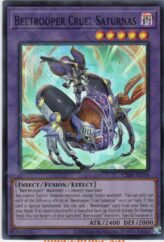 This is an image for the product Beetrooper Cruel Saturnas that has a rarity of Super Rare in the Creation Pack 05 with a card code of CR05-AE178 that is available on the TEKKX Product website.