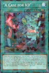This is an image for the product "A Case for K9" that has a rarity of Normal Parallel Rare in the Deck-Build Pack: Justice Hunters with a card code of DBJH-AE040 that is available on the TEKKX Product website.