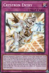 This is an image for the product Crystron Entry that has a rarity of Common in the Creation Pack 06 with a card code of CR06-AE087 that is available on the TEKKX Product website.
